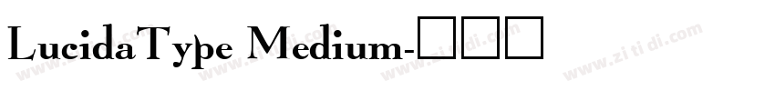 LucidaType Medium字体转换
